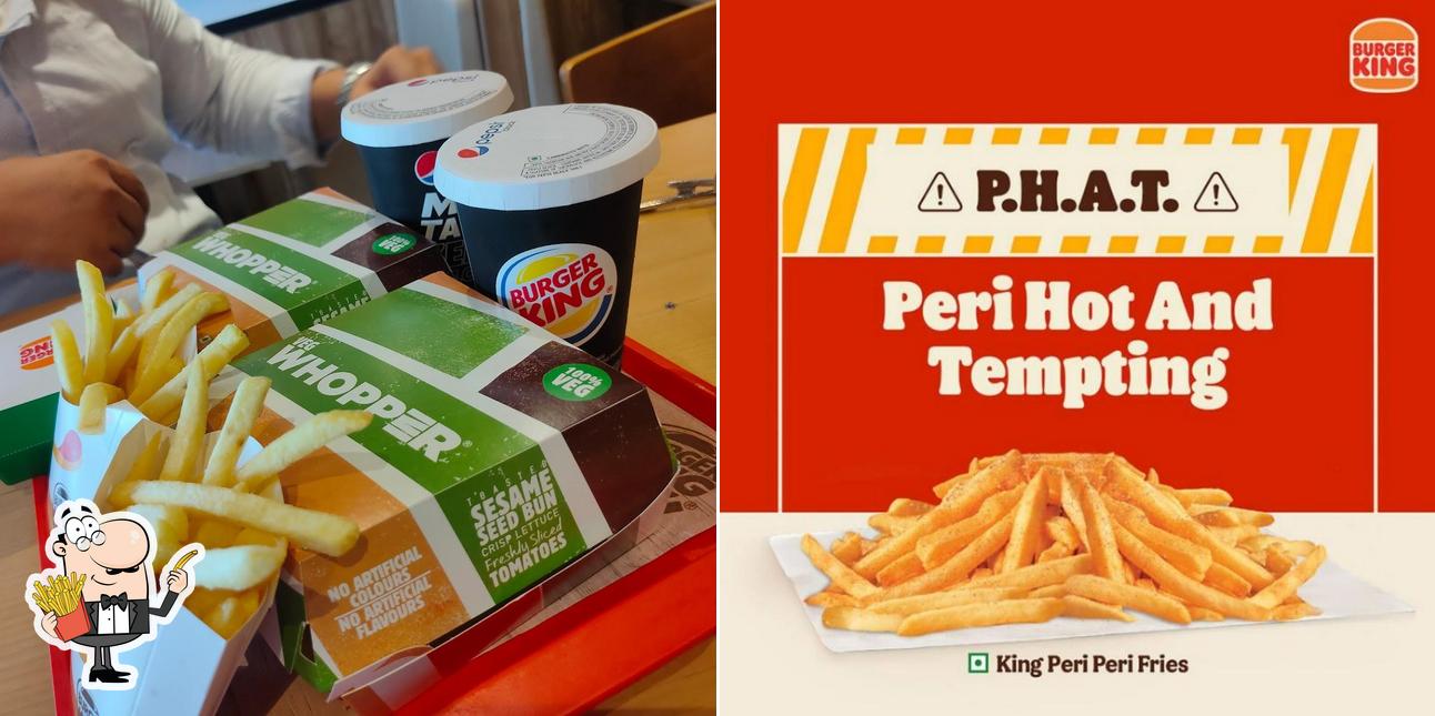 Try out French-fried potatoes at Burger King