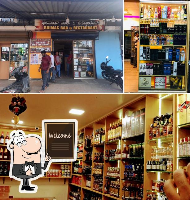 Look at the pic of BHIMAS BAR & RESTAURANTS