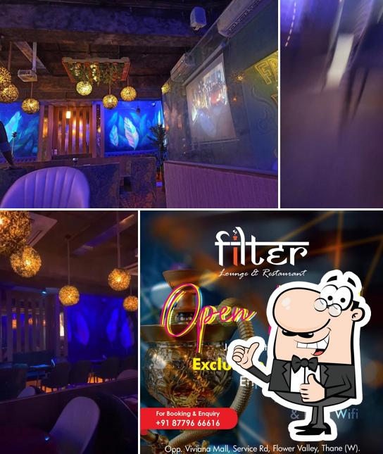 Look at the photo of Filter Lounge & Restaurants