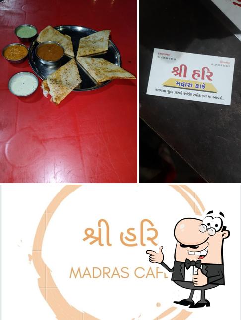 See this pic of SHREE HARI MADRAS CAFE