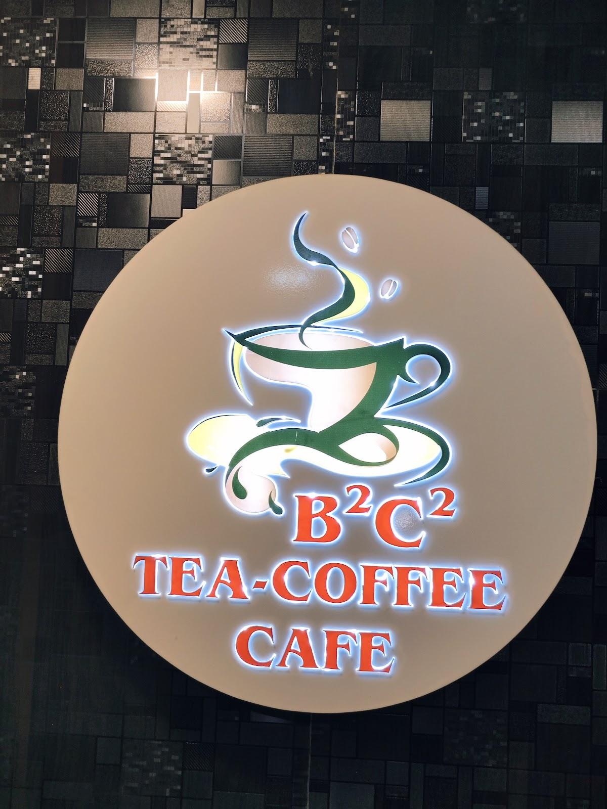 B^2 C^2 Tea & Coffee Cafe